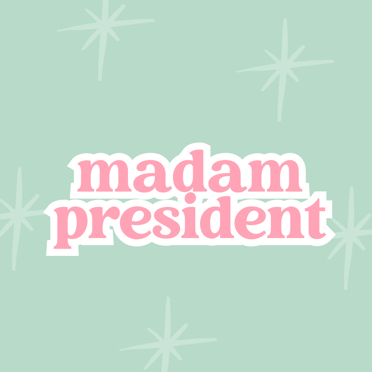 Madam President 2024