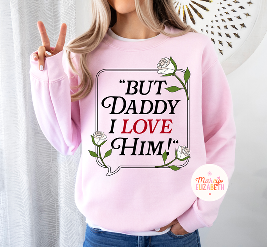 Daddy, I Love Him Adult Shirt