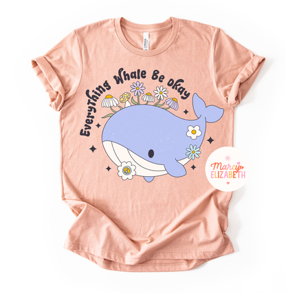 Everything Whale Be Okay Adult Shirt