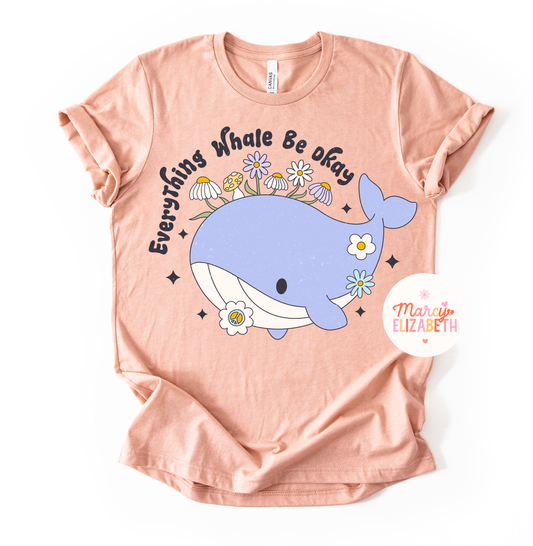Everything Whale Be Okay Adult Shirt