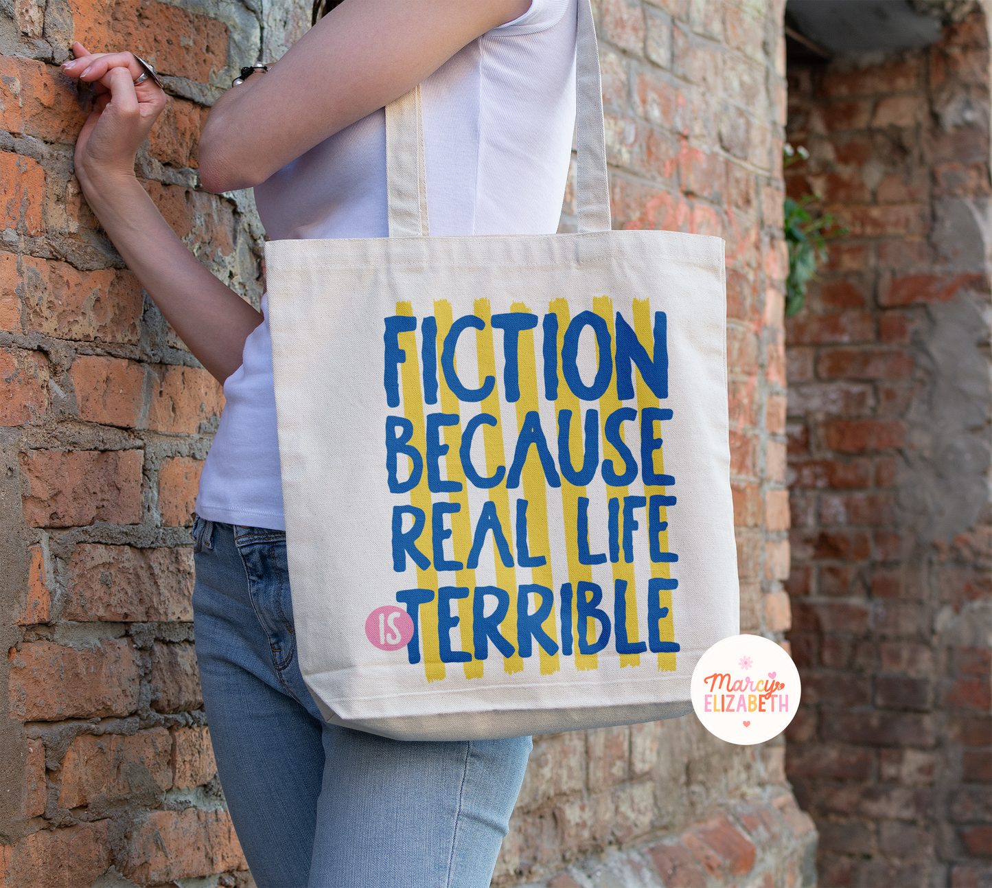 Fiction Because Real Life is Terrible Tote Bag
