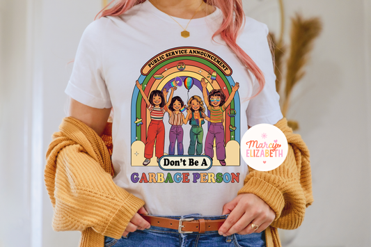 Don't be a Garbage Person Adult Shirt