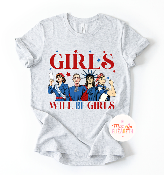 Girls will be Girls Adult Shirt