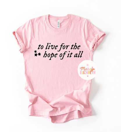 Hope of it All Adult Shirt