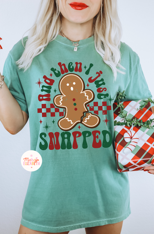 And then I Snapped Adult Shirt